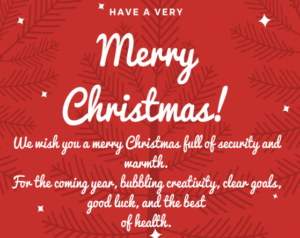 We wish you a merry Christmas full of security and warmth. For the coming year, bubbling creativity, clear goals, good luck, and the best of health..png